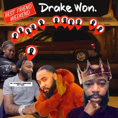 Drake Won. You Trippin!