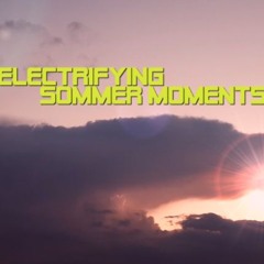 Electrifying Summer Moments