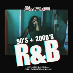 DJ SMOKE RnB 90's + 2000's MIX