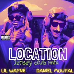 LOCATION (Remix)(Ft. Lil Wayne)