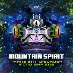 Transient Disorder & Mono Sapiens - Mountain Spirit