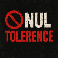 Nul Tolerence