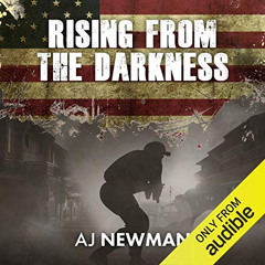 [DOWNLOAD] PDF 📨 Rising from the Darkness: American Apocalypse: Book 4 EMP Post Apoc