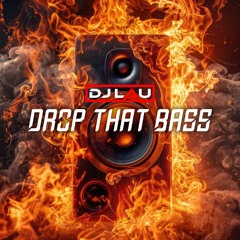 Drop That Bass - Bouncy Uptempo