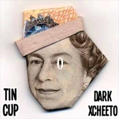 Tincup & DarkxCheeto - Dirty Money