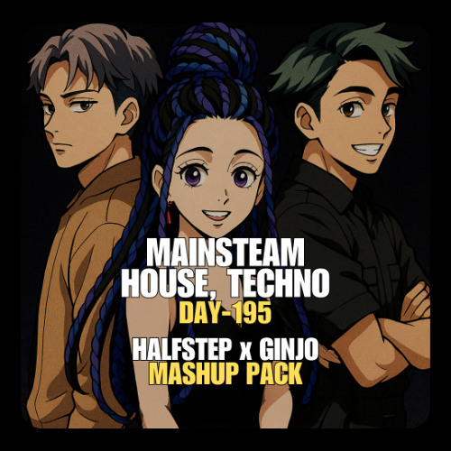 HALFSTEP & Friends Mashup Pack Vol. 2 (ft. GINJO) (Mainstream House, Techno) **FREE DOWNLOAD**