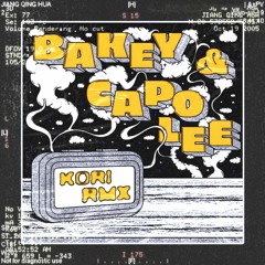 Bakey - Too Much Sauce (ft. Capo Lee) (Kori Remix)