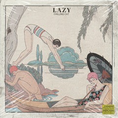Lazy (Prod. chillingcat)