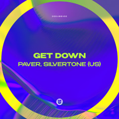 PAVER, Silvertone (US) - Get Down (Original Mix)