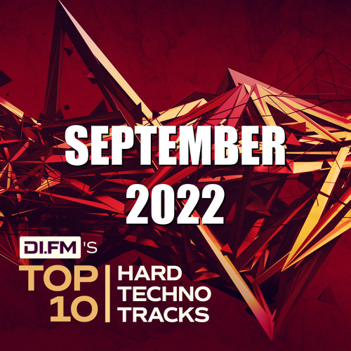DI.FM Top 10 Hard Techno Tracks September 2022 *PETDuo, Dax J, Barbosa and more*