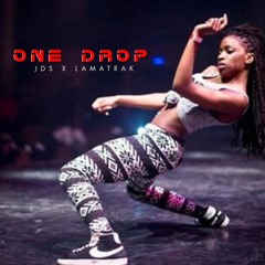 LaMatrak x JDS - ONE DROP (Ba2 Riddim)
