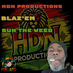 Bun the weed Ft. Blaz'Em