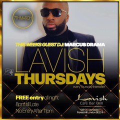 Marcus Drama, Lefty B & Jus Jaz Live at Lavish Thursdays - 07.03.2024