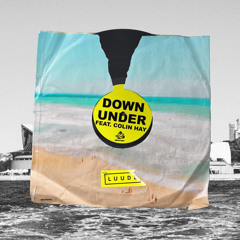 Luude ft. Colin Hay - Down Under (E99 Bootleg)