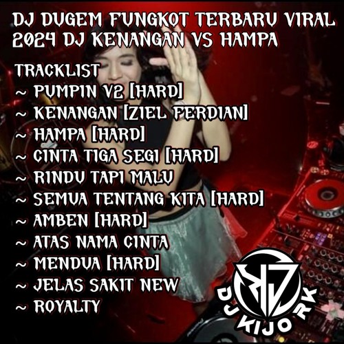 DJ KIJO RK - DUGEM FUNGKOT 2024 DJ KENANGAN ZIEL FERDIAN VS HAMPA (HARD) spesial happy party🔥