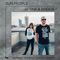 Tina & Booga // Sun People - 13/11/25 - SUB FM