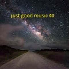 just good music 40