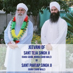Jeevani of Sant Teja Singh Ji (Rara Sahib Bhora Sahib Wale)