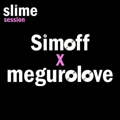 slime Session 1 - Simoff B2B megurolove (SET)