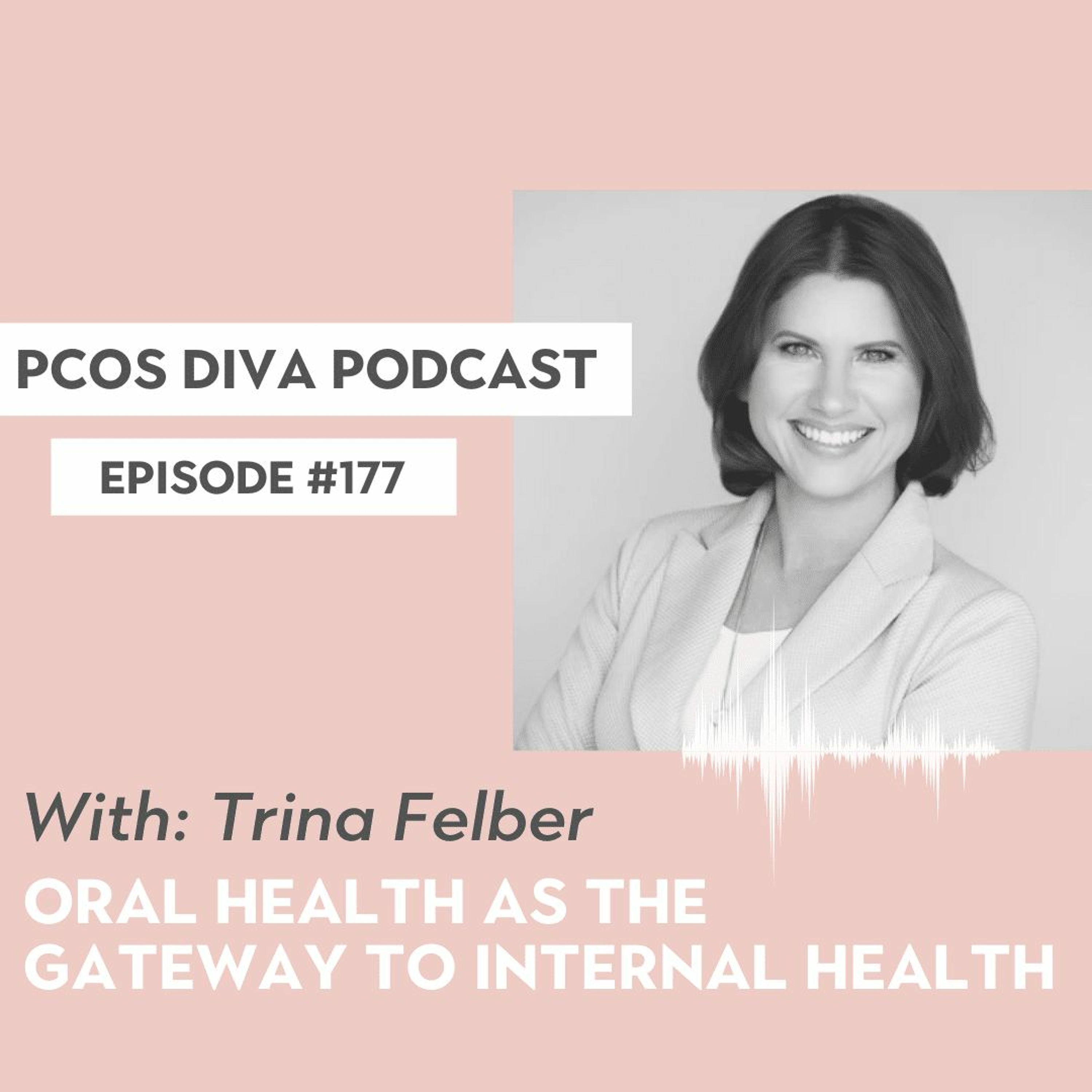 cover of episode 177- Oral Health as the Gateway to Total Inner Health