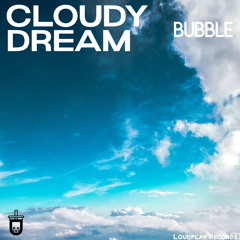 BubblE - Cloudy Dream