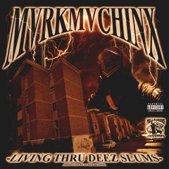 MVRKMVCHINX - LIVING THRU DEEZ SLUMS (PROD/DJ RED REAPER)