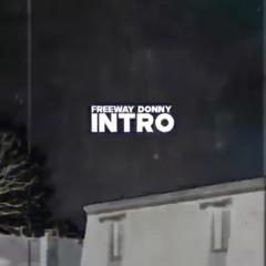 Freeway Donny - Intro (Exclusive Audio)