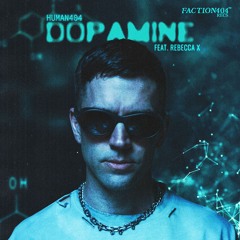 HUMAN404 - Dopamine Feat. Rebecca X (Extended Mix)