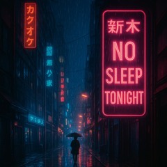 No Sleep Tonight