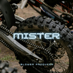 MISTER - BLOWER PRODUCER #PERREO