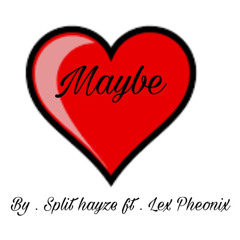 Haze Kult x Lex Pheonix - Your Maybe