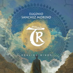 Eugenio Sanchez Moreno - Healing Winds [Tibetania Rituals]