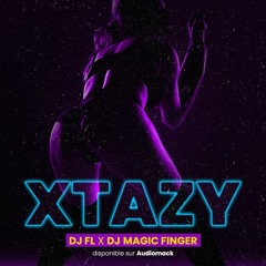 XTAZY - DEEJAY FL ft DJ MAGIC FINGER