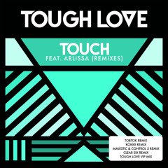 Touch (Tobtok Remix) [feat. Arlissa]