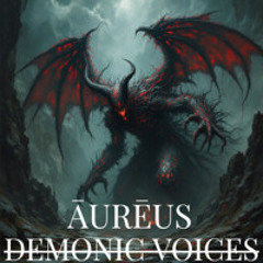 ĀURĒUS- Demonic Voices (S7TH Master) [FREE DL]