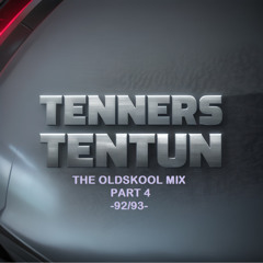TennersTenTun-The Oldskool Mix Part 4 -92/93-