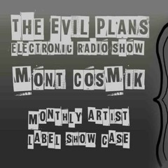 The Evil Plans - MontCosmik 09/07/21