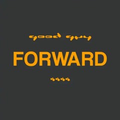 Good Guy - Forward