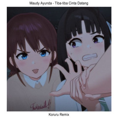 [FREE DL] Tiba-Tiba Cinta Datang (Koruru Remix)