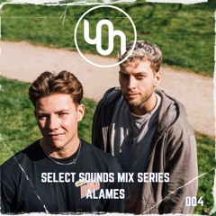 Select Sounds Mix Series 004 // ALAMES