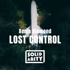 Lost Control (Original Mix) - Xenia Diamond