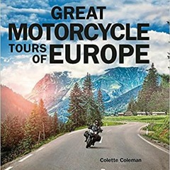 E.B.O.O.K.✔️ Great Motorcycle Tours of Europe Online Book