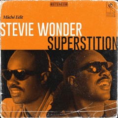 Stevie Wonder - Superstition (MÂCHÉ Edit)