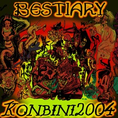 Konbini2004 - Bestiary (Prod. Konbini2004)