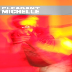 Pleasant Michelle - Attention