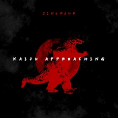 KAIJU APPROACHING