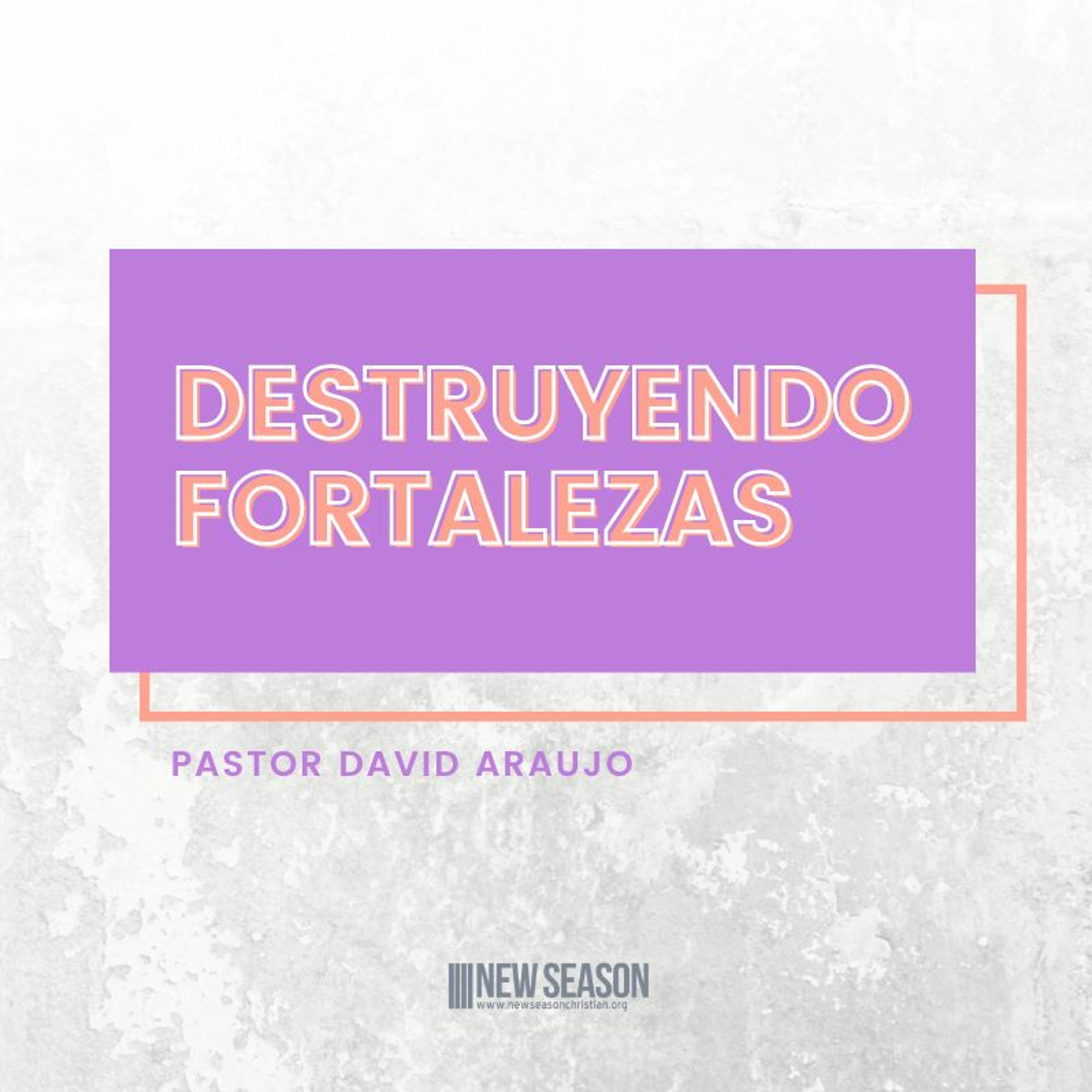 Destruyendo Fortalezas :: Pastor David Araujo :: 09.13.2020 episode artwork