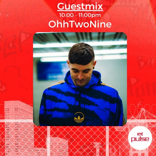 OhhTwoNine Guestmix On The Gaff Party With DJ Sharpson RTE Pulse
