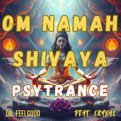 Om Namah Shivaya (Psytrance) feat. CryXal