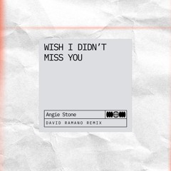 Free Download: Angie Stone - Wish I Didn’t Miss You (David Ramano Remix).